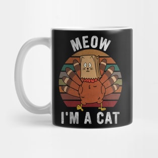 Meow I'm a Cat Funny Turkey Fake Cat Retro Design Mug